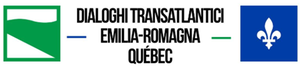 Dialoghi transatlantici Emilia-Romagna - Québec