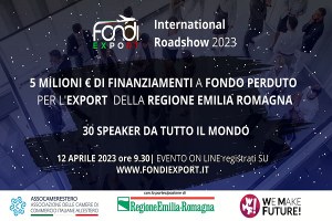 Fondi Export: il 12 aprile in Emilia Romagna la prima tappa del Roadshow