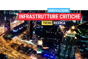 Infrastrutture critiche in Emilia-Romagna: tecnologie e tendenze di sviluppo